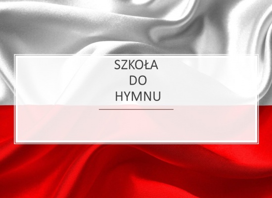 11 listopada- Szkoła do hymnu 